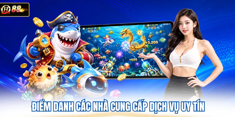 Điểm danh các nhà cung cấp dịch vụ uy tín 