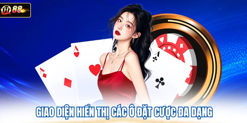 Giao diện hiển thị các ô đặt cược đa dạng