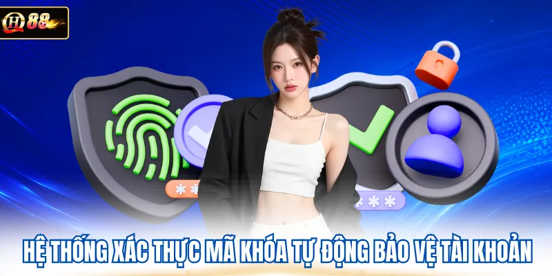 Hệ thống xác thực mã khóa tự động bảo vệ tài khoản